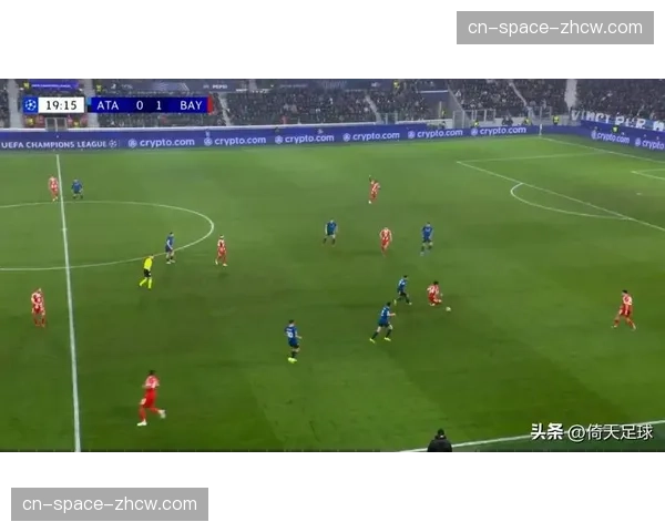 拜仁10球大胜亚特兰大暴露人盯人防守面对强队时的空间漏洞